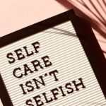 Mental Health Reform - Self Care Isn't Selfish Signage